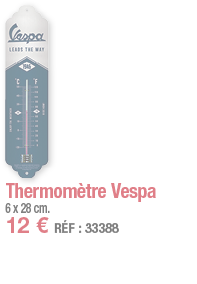 Thermomètre Vespa   6 x 28 cm  12   RÉF : 33388