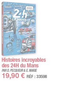 Histoires incroyables des 24H du Mans   PAR D  PECQUEUR & E  MARIE 19,90   RÉF : 33598