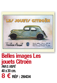 Belles images Les jouets Citroën   PAR D  VISPÉ 40 x 30 cm  8   RÉF : 26434