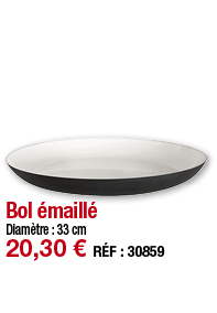 Bol émaillé   Diamètre : 33 cm 20,30   RÉF : 30859