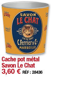 Cache pot métal Savon Le Chat     3,60   RÉF : 28436