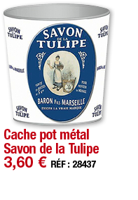 Cache pot métal Savon de la Tulipe     3,60   RÉF : 28437