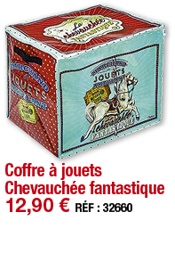 Coffre à jouets Chevauchée fantastique   12,90   RÉF : 32660