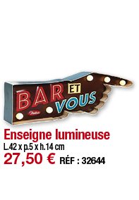 Enseigne lumineuse   L 42 x p 5 x h 14 cm 27,50   RÉF : 32644