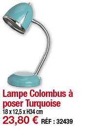 Lampe Colombus à poser Turquoise   18 x 12,5 x H34 cm 23,80   RÉF : 32439