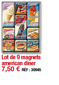Lot de 9 magnets american diner   7,50   RÉF : 30945