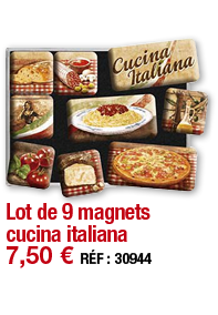 Lot de 9 magnets cucina italiana   7,50   RÉF : 30944