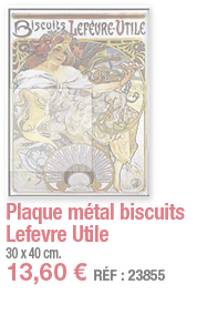 Plaque métal biscuits Lefevre Utile     30 x 40 cm  13,60   RÉF : 23855