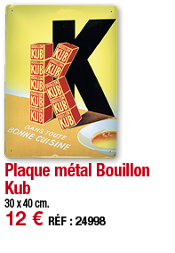Plaque métal Bouillon Kub   30 x 40 cm  12   RÉF : 24998