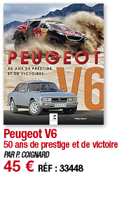 Peugeot V6 50 ans de prestige et de victoire PAR P  COIGNARD 45   RÉF : 33448